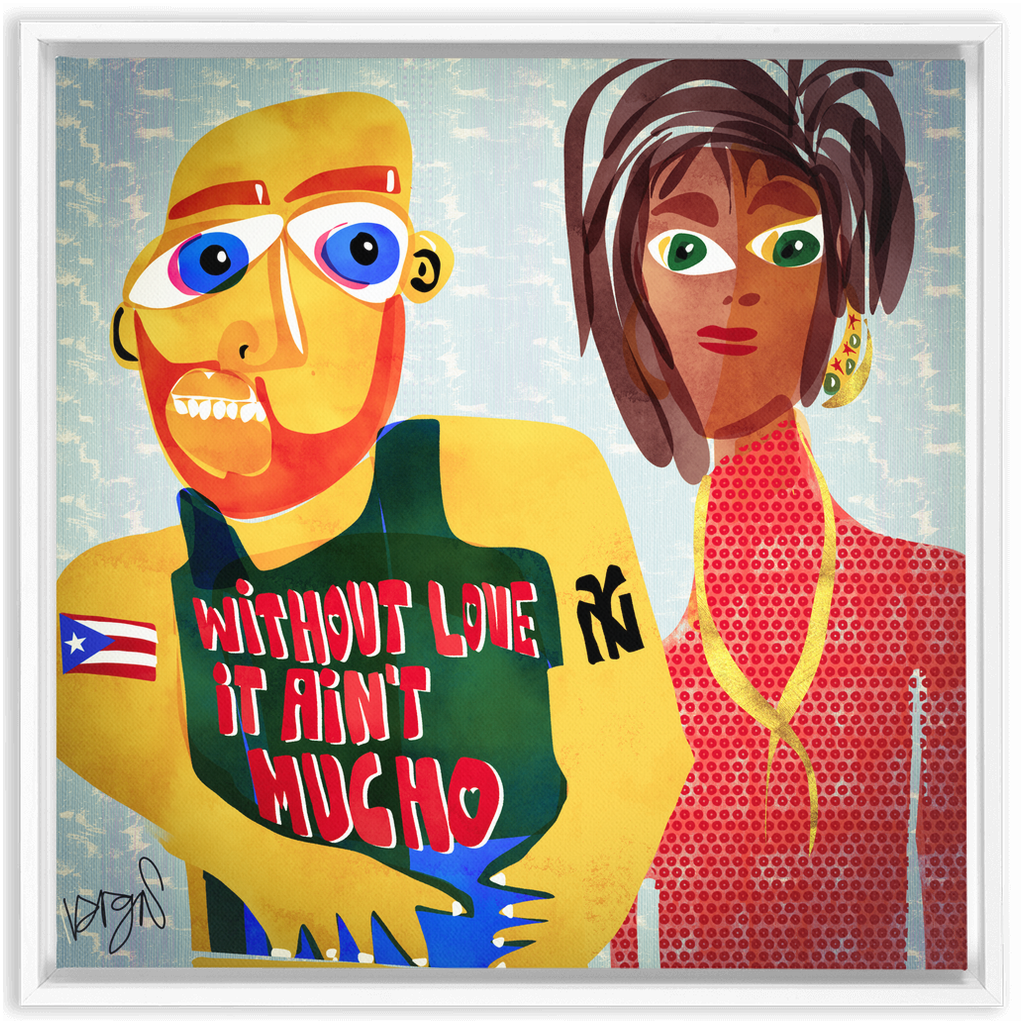 Without Love It Ain't Mucho | 24x24 | Framed Canvas Wraps