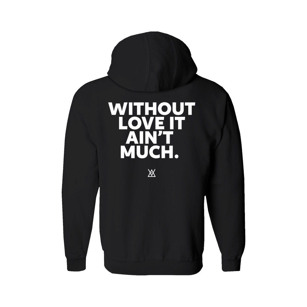 Without Love It Ain't Much | Hoodie (Zip-up)