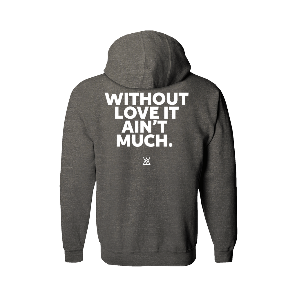 Without Love It Ain't Much | Hoodie (Zip-up) - MichaelVargas.Art