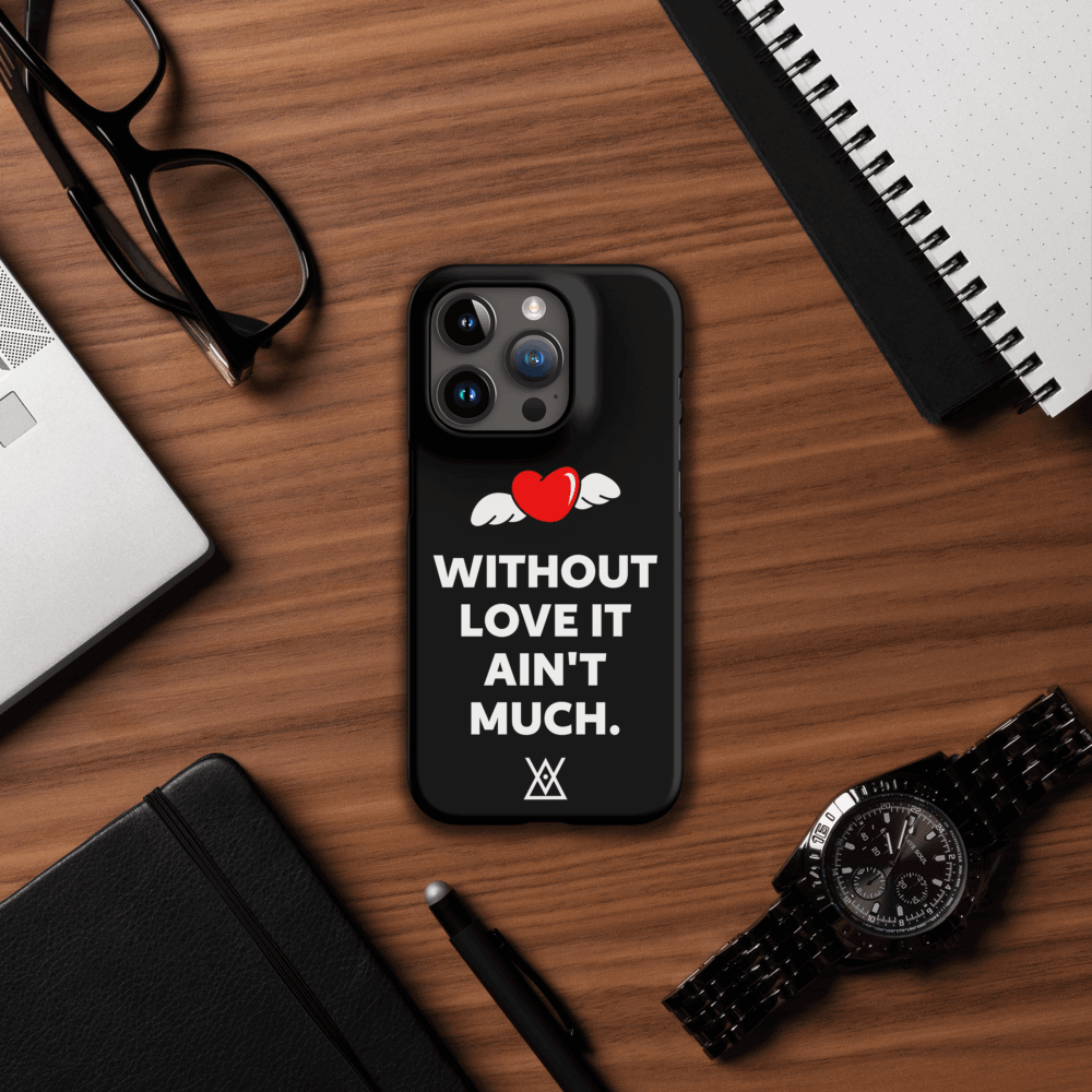 Without Love It Ain't Much | Snap case for iPhone® 15 (Pro, Plus, Max) - MichaelVargas.Art